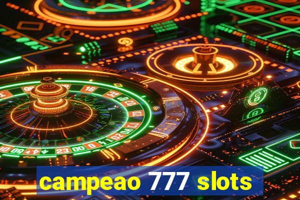 campeao 777 slots